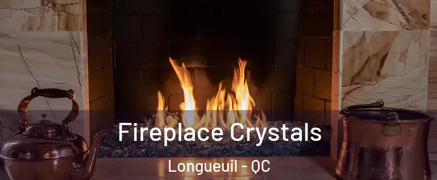  Fireplace Crystals Longueuil - QC