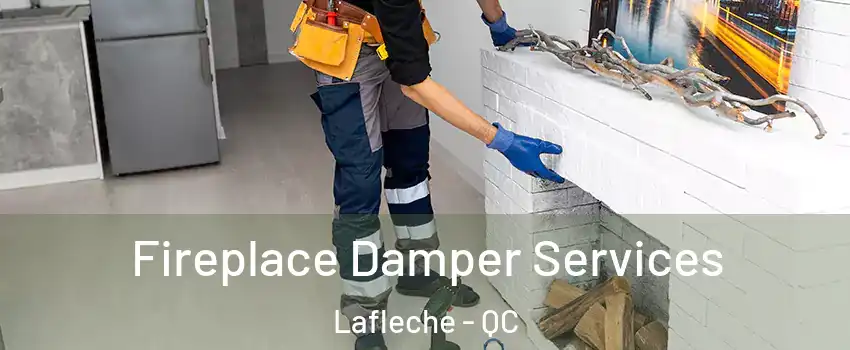  Fireplace Damper Services Lafleche - QC
