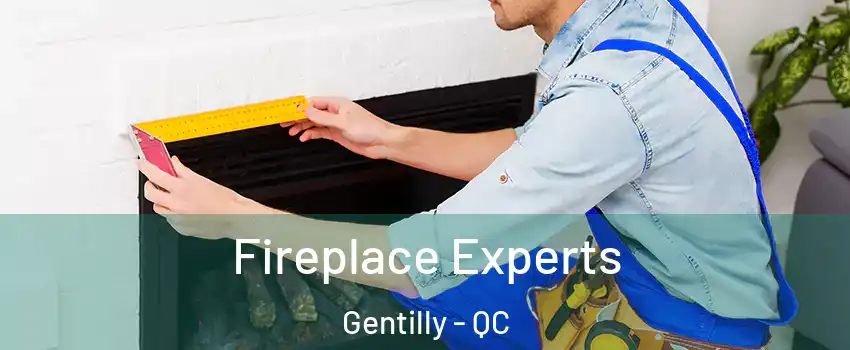  Fireplace Experts Gentilly - QC