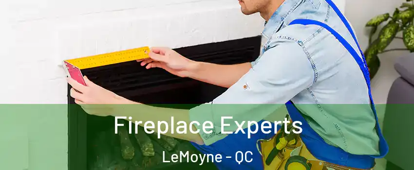  Fireplace Experts LeMoyne - QC