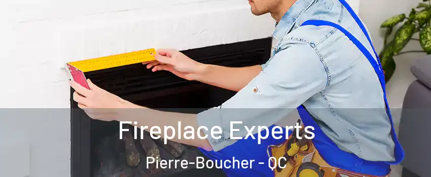  Fireplace Experts Pierre-Boucher - QC