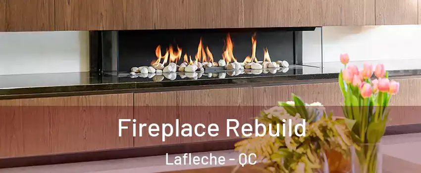  Fireplace Rebuild Lafleche - QC