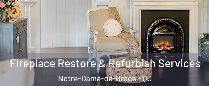 Fireplace Restore & Refurbish Services Notre-Dame-de-Grace - QC