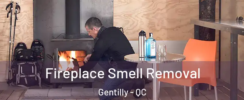  Fireplace Smell Removal Gentilly - QC