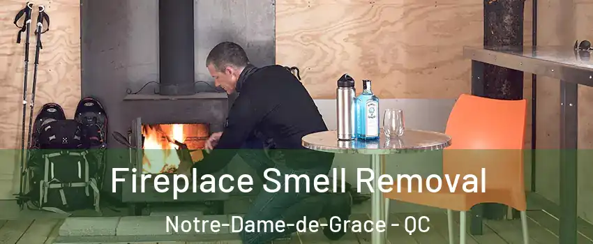  Fireplace Smell Removal Notre-Dame-de-Grace - QC