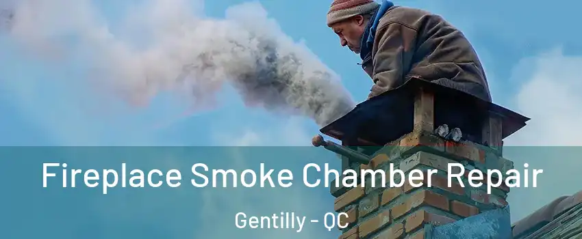 Fireplace Smoke Chamber Repair Gentilly - QC