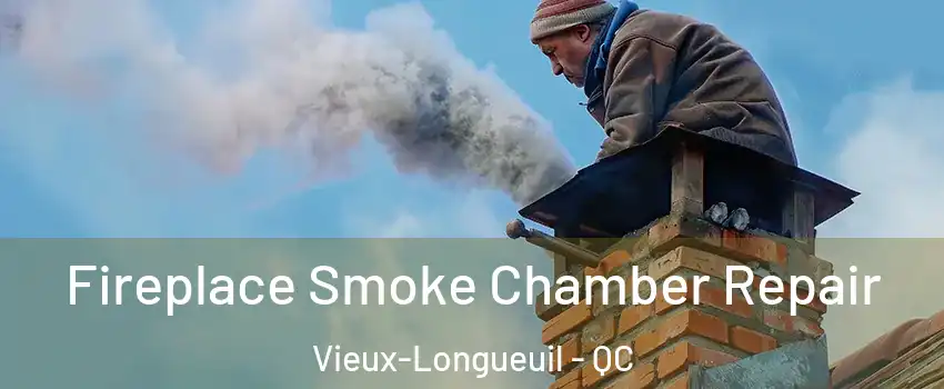  Fireplace Smoke Chamber Repair Vieux-Longueuil - QC