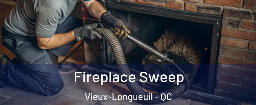 Fireplace Sweep Vieux-Longueuil - QC