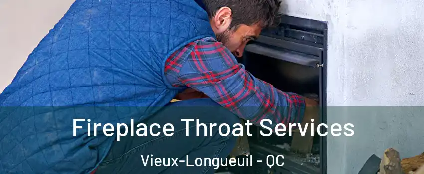  Fireplace Throat Services Vieux-Longueuil - QC