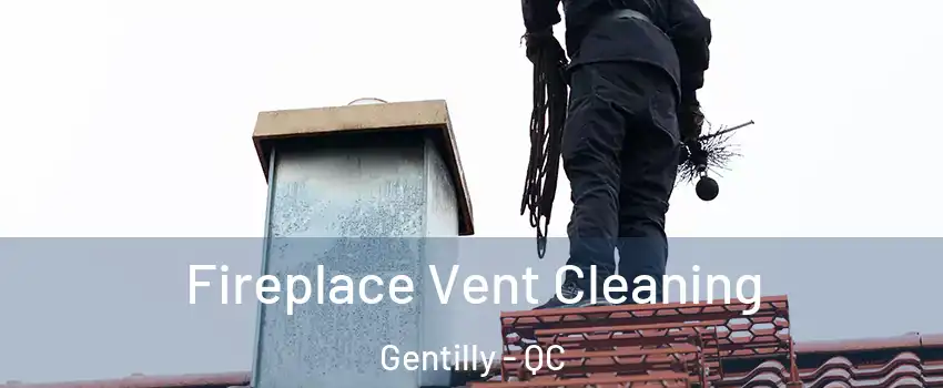  Fireplace Vent Cleaning Gentilly - QC