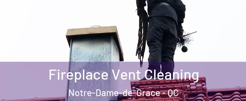 Fireplace Vent Cleaning Notre-Dame-de-Grace - QC