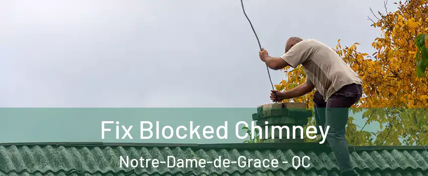  Fix Blocked Chimney Notre-Dame-de-Grace - QC