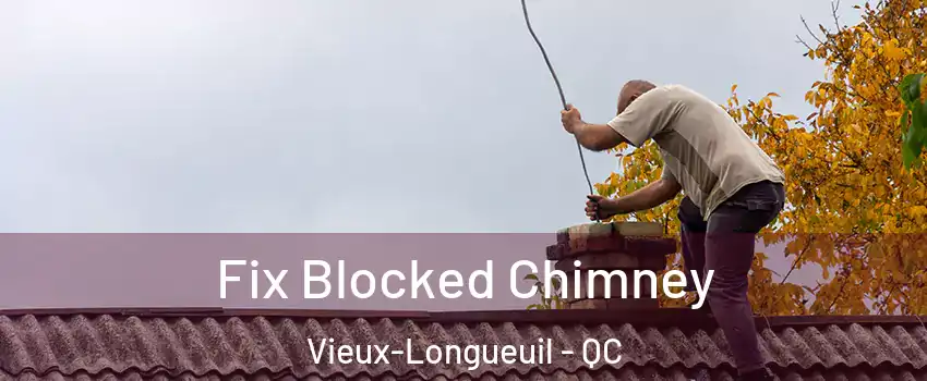  Fix Blocked Chimney Vieux-Longueuil - QC