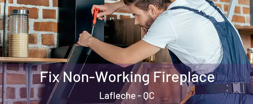  Fix Non-Working Fireplace Lafleche - QC