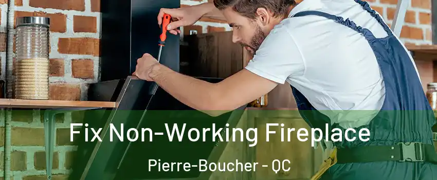  Fix Non-Working Fireplace Pierre-Boucher - QC