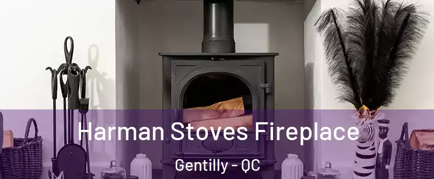  Harman Stoves Fireplace Gentilly - QC