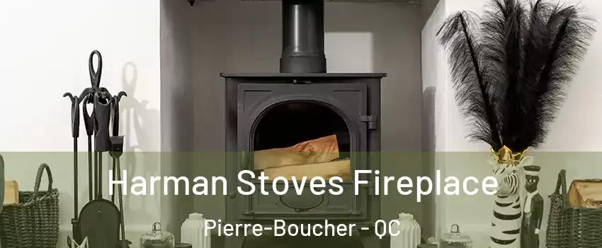  Harman Stoves Fireplace Pierre-Boucher - QC