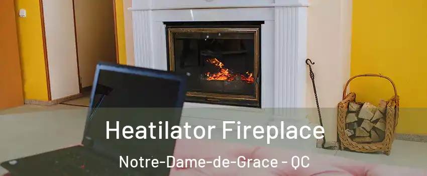  Heatilator Fireplace Notre-Dame-de-Grace - QC