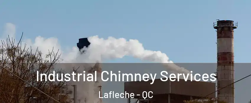  Industrial Chimney Services Lafleche - QC