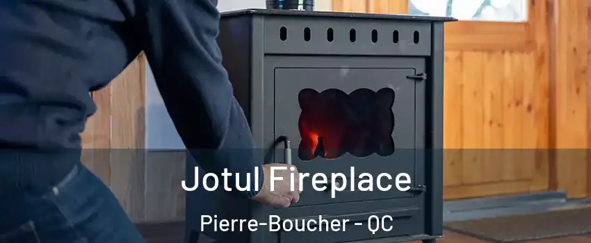  Jotul Fireplace Pierre-Boucher - QC