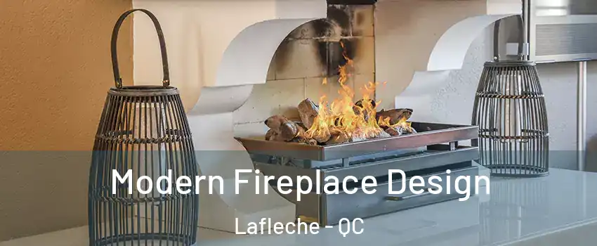  Modern Fireplace Design Lafleche - QC