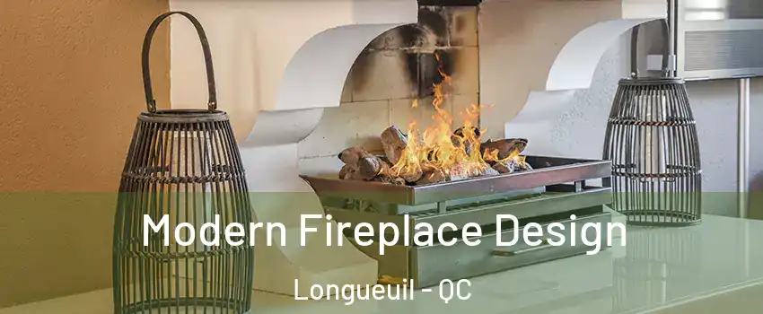  Modern Fireplace Design Longueuil - QC