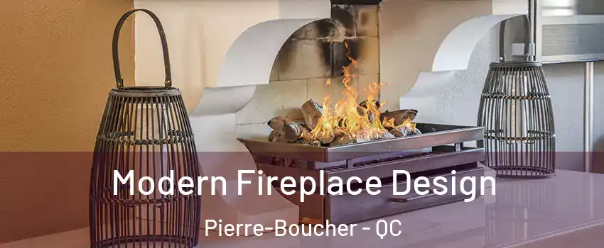  Modern Fireplace Design Pierre-Boucher - QC