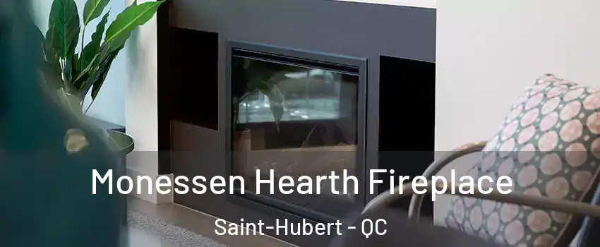  Monessen Hearth Fireplace Saint-Hubert - QC