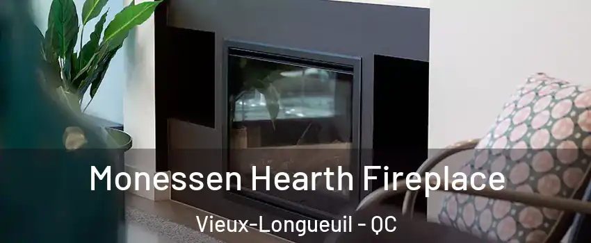  Monessen Hearth Fireplace Vieux-Longueuil - QC