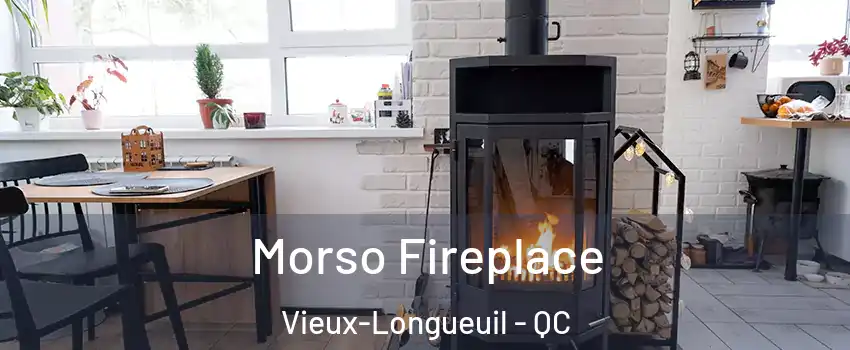  Morso Fireplace Vieux-Longueuil - QC