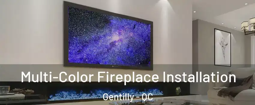  Multi-Color Fireplace Installation Gentilly - QC
