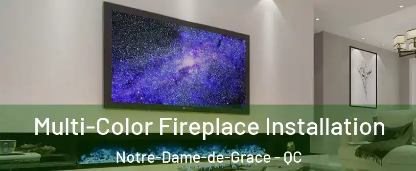  Multi-Color Fireplace Installation Notre-Dame-de-Grace - QC