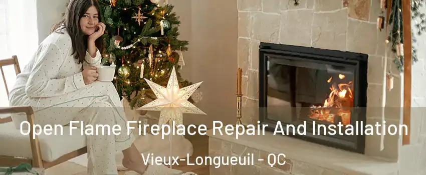  Open Flame Fireplace Repair And Installation Vieux-Longueuil - QC