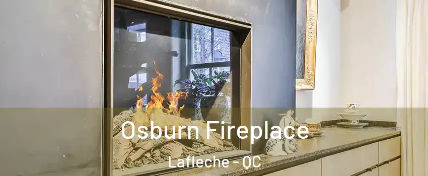  Osburn Fireplace Lafleche - QC