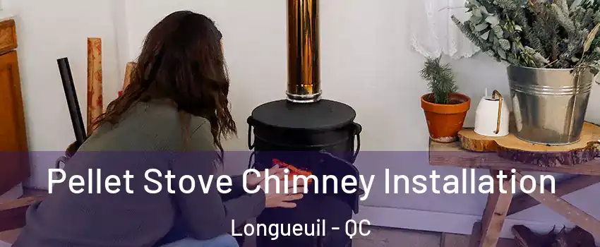  Pellet Stove Chimney Installation Longueuil - QC