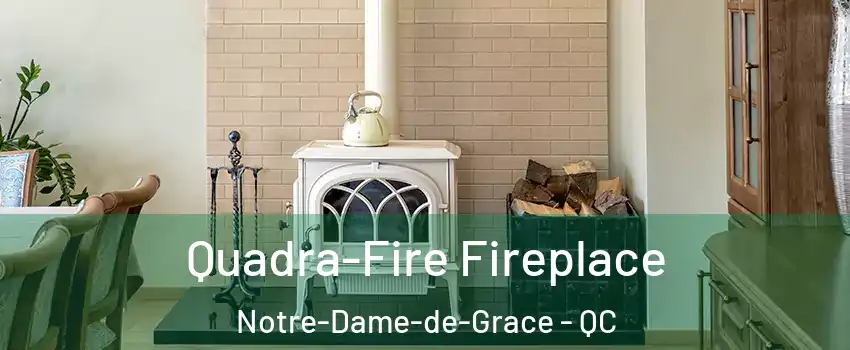  Quadra-Fire Fireplace Notre-Dame-de-Grace - QC