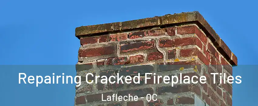  Repairing Cracked Fireplace Tiles Lafleche - QC