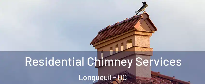 Residential Chimney Services Longueuil - QC