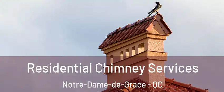  Residential Chimney Services Notre-Dame-de-Grace - QC