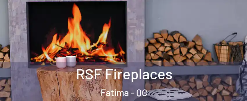 RSF Fireplaces Fatima - QC