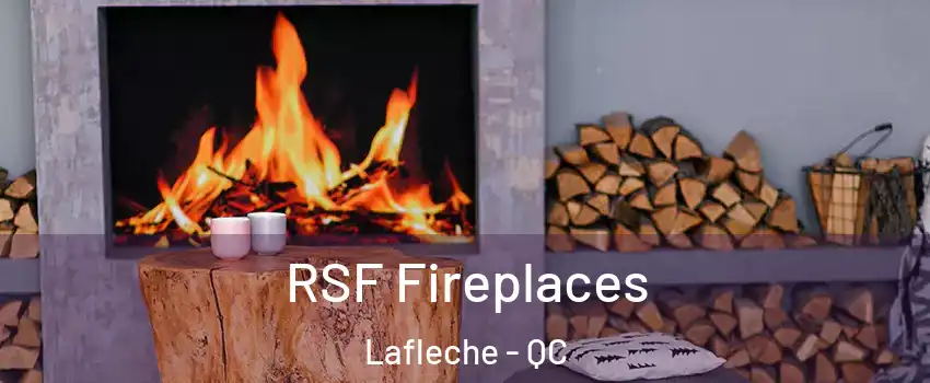  RSF Fireplaces Lafleche - QC