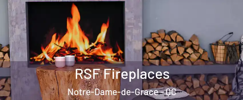  RSF Fireplaces Notre-Dame-de-Grace - QC
