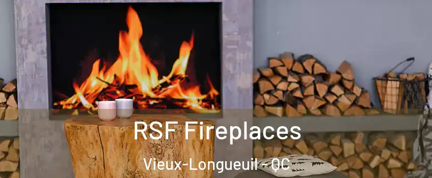  RSF Fireplaces Vieux-Longueuil - QC
