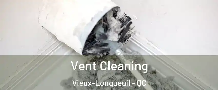  Vent Cleaning Vieux-Longueuil - QC