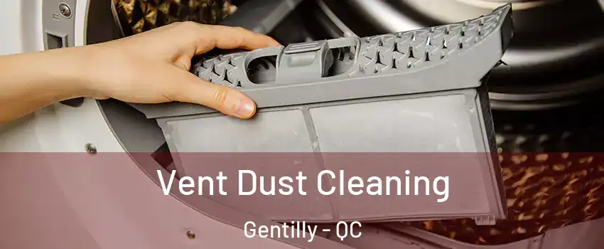  Vent Dust Cleaning Gentilly - QC