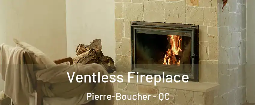  Ventless Fireplace Pierre-Boucher - QC