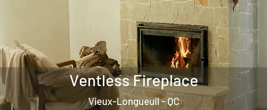  Ventless Fireplace Vieux-Longueuil - QC
