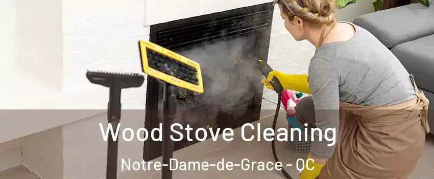  Wood Stove Cleaning Notre-Dame-de-Grace - QC